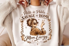 Polite In Public Savage At Home Mom PNG Design Product Image 1