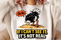 If I Can't See It It's Not Real Funny Ostrich PNG Design Product Image 2