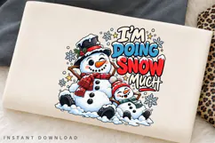 I'm Doing Snow Much Winter Christmas Snowman Family PNG Product Image 2
