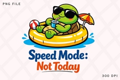Speed Mode Not Today Turtle PNG, Funny Lazy Turtle PNG Product Image 1