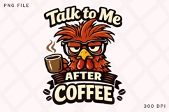 Talk to Me After Coffee Funny Rooster PNG Design Product Image 1