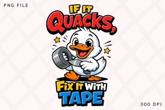 If It Quacks Fix It With Tape Funny Duck PNG Product Image 1