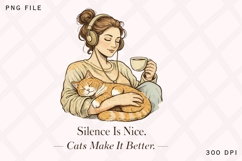 Silence Is Nice Cats Make It Better PNG, Cat Lover Product Image 1