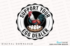 Support Your Egg Dealer Rooster Nest Sublimation PNG Product Image 1
