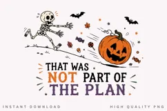That Was Not Part Of The Plan PNG Sublimation Design, Funny Product Image 1