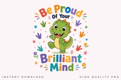 Be Proud Of Your Brilliant Mind PNG Sublimation Design Product Image 2