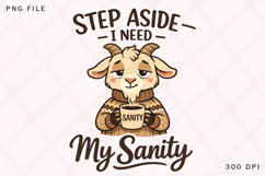 Step Aside I Need My Sanity Goat PNG Design Product Image 1