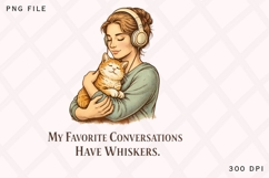 My Favorite Conversations Have Whiskers PNG Product Image 1