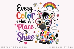 Every Color Has A Place To Shine PNG Sublimation Design Product Image 2