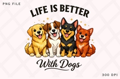 Life Is Better With Dogs PNG, Cute Dog Pack PNG, Funny Dog Product Image 1