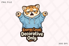 Energy Level Decorative Only PNG, Funny Lazy Tiger PNG Product Image 1