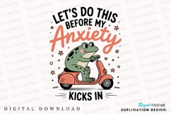 Frog Riding Scooter Before Anxiety Kicks Sublimation PNG Product Image 1