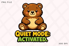 Quiet Mode Activated Bear PNG, Funny Introvert Bear PNG Product Image 1
