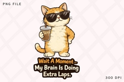 Wait A Moment My Brain Is Doing Extra Laps PNG Product Image 1