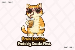 Brain Loading Probably Snacks First PNG, Funny Cat Coffee Product Image 1
