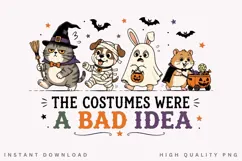 The Costumes Were A Bad Idea PNG Sublimation Design, Funny Product Image 2