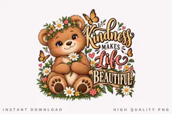 Cute Teddy Bear Kindness Makes Life Beautiful Floral Product Image 1