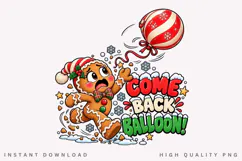 Come Back Balloon Funny Gingerbread Christmas PNG Product Image 2