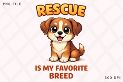 Rescue Is My Favorite Breed PNG, Adopt Rescue Dog PNG Product Image 1