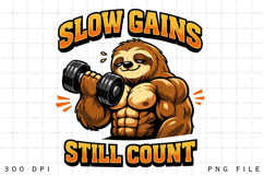 Slow Gains Still Count Sloth Gym Motivation PNG Design Product Image 1