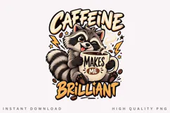 Cute Raccoon Coffee Lover Caffeine Makes Me Brilliant Funny Product Image 2