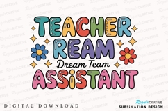 Teacher Dream Team Assistant Colorful Sublimation PNG Product Image 1
