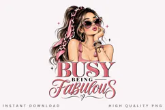 Busy Being Fabulous PNG Sublimation Design, Glam Ponytail Product Image 1