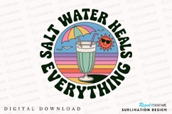 Retro Salt Water Heals Everything Design Sublimation PNG Product Image 1