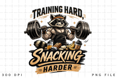 Training Hard Snacking Harder Funny Raccoon Gym Workout PNG Product Image 4