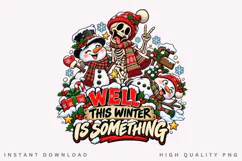 Well This Winter Is Something Funny Christmas Snowman Product Image 2