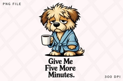 Give Me Five More Minutes Dog PNG, Funny Sleepy Dog Coffee Product Image 1
