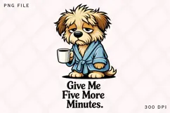 Give Me Five More Minutes Dog PNG, Funny Sleepy Dog Coffee Product Image 1