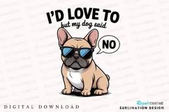 French Bulldog with Sunglasses and Speech Sublimation PNG Product Image 1