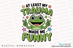 Funny Cartoon Frog Design About Trauma And Sublimation PNG Product Image 1
