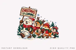 Christmas Is Coming PNG Sublimation Design, Cute Woodland Product Image 1