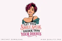 Let Your Smile Speak Louder PNG Sublimation Design Product Image 2