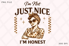 I’m Not Just Nice I’m Honest PNG Design Product Image 2