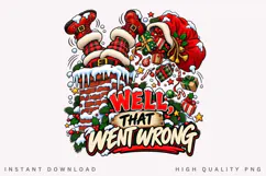 Well, That Went Wrong Funny Christmas Santa PNG Design Product Image 1