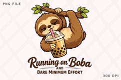 Running on Boba and Bare Minimum Effort Sloth PNG Product Image 2