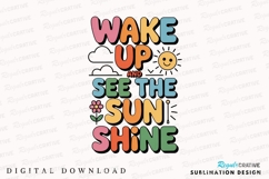 Wake Up See The Sun Shine Colorful Fun Sublimation PNG Product Image 1