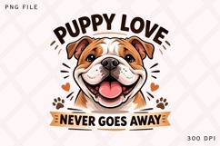 Puppy Love Never Goes Away PNG, Cute Dog Lover PNG, Funny Product Image 1