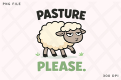Pasture Please Funny Sarcastic Sheep Design Product Image 1