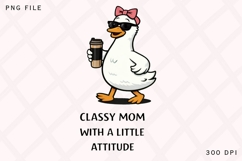 Classy Mom With A Little Attitude PNG, Cool Mama Goose Product Image 1