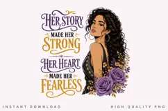 Her Story Made Her Strong PNG Sublimation Design Product Image 1