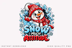 Snowman Snow Much Attitude Winter Christmas Holiday PNG Product Image 1