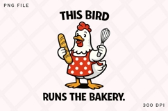 This Bird Runs the Bakery Funny Baking Chicken PNG Design Product Image 1