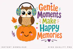 Gentle Moments Make Happy Memories PNG, Sensory Friendly Product Image 1