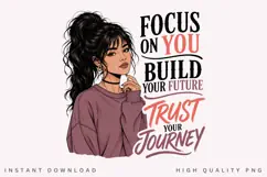 Focus On You Trust Your Journey PNG Sublimation Design Product Image 1