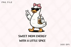 Sweet Mom Energy With A Little Spice PNG, Cool Mama Goose Product Image 1