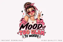 Too Glam To Worry PNG Sublimation Design, Preppy Topknot Product Image 2